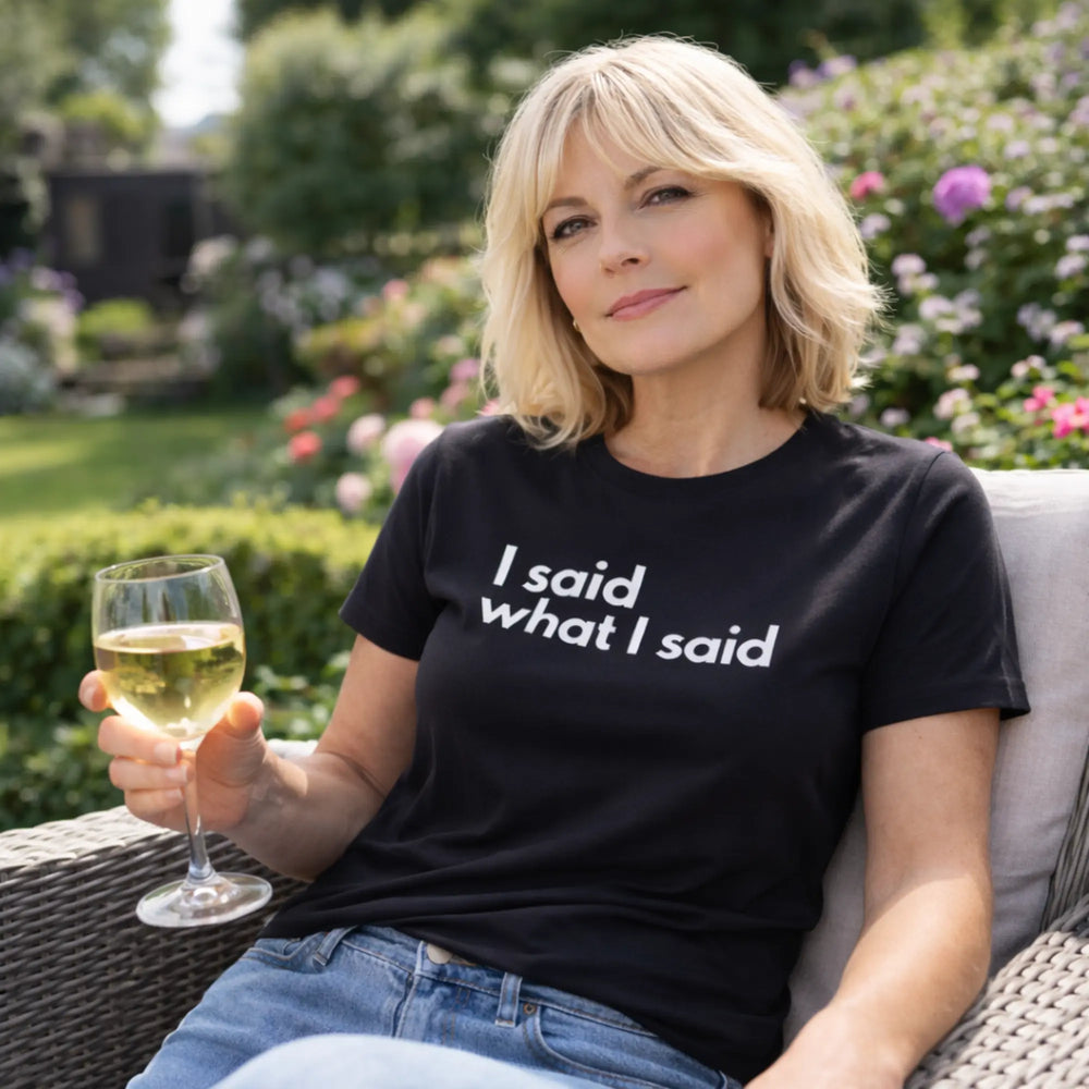 I said what I said ladies black tee uk