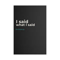 I Said What I Said black canvas print wall art
