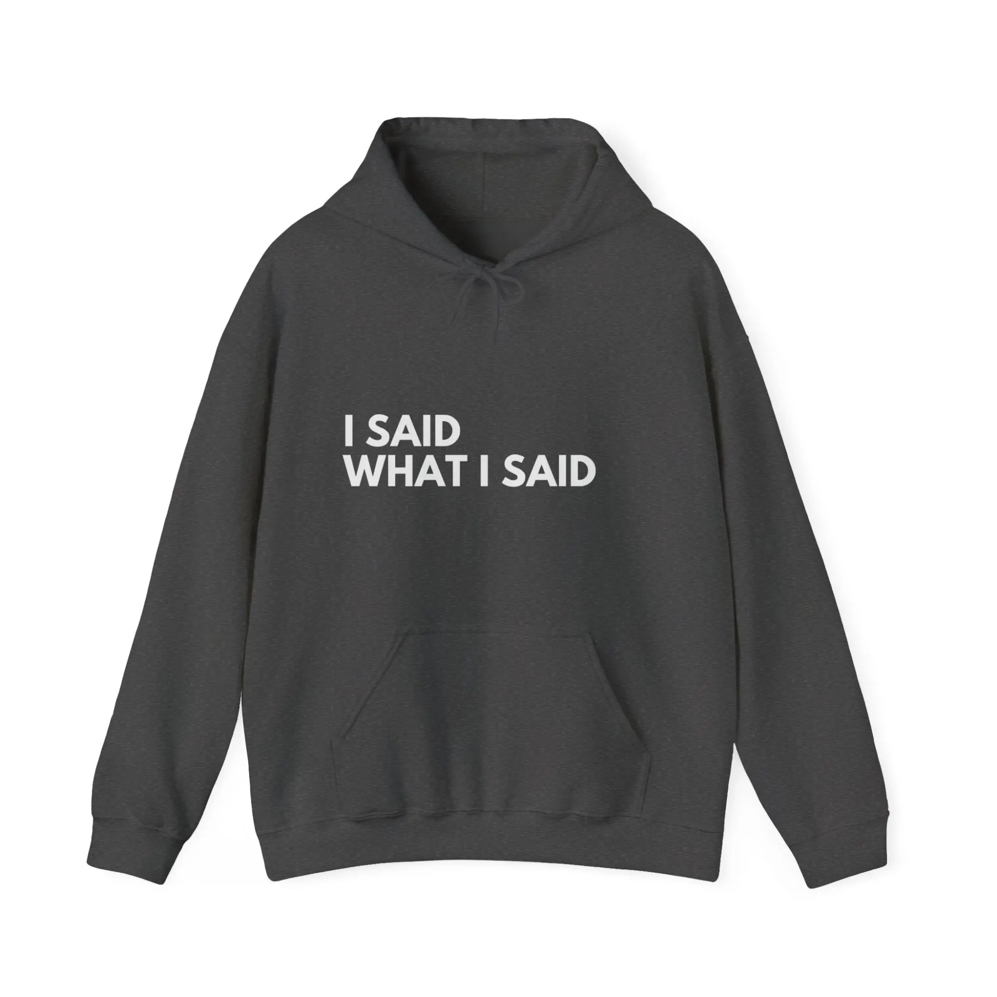 dark heather “I said what I said” hoodie UK woman