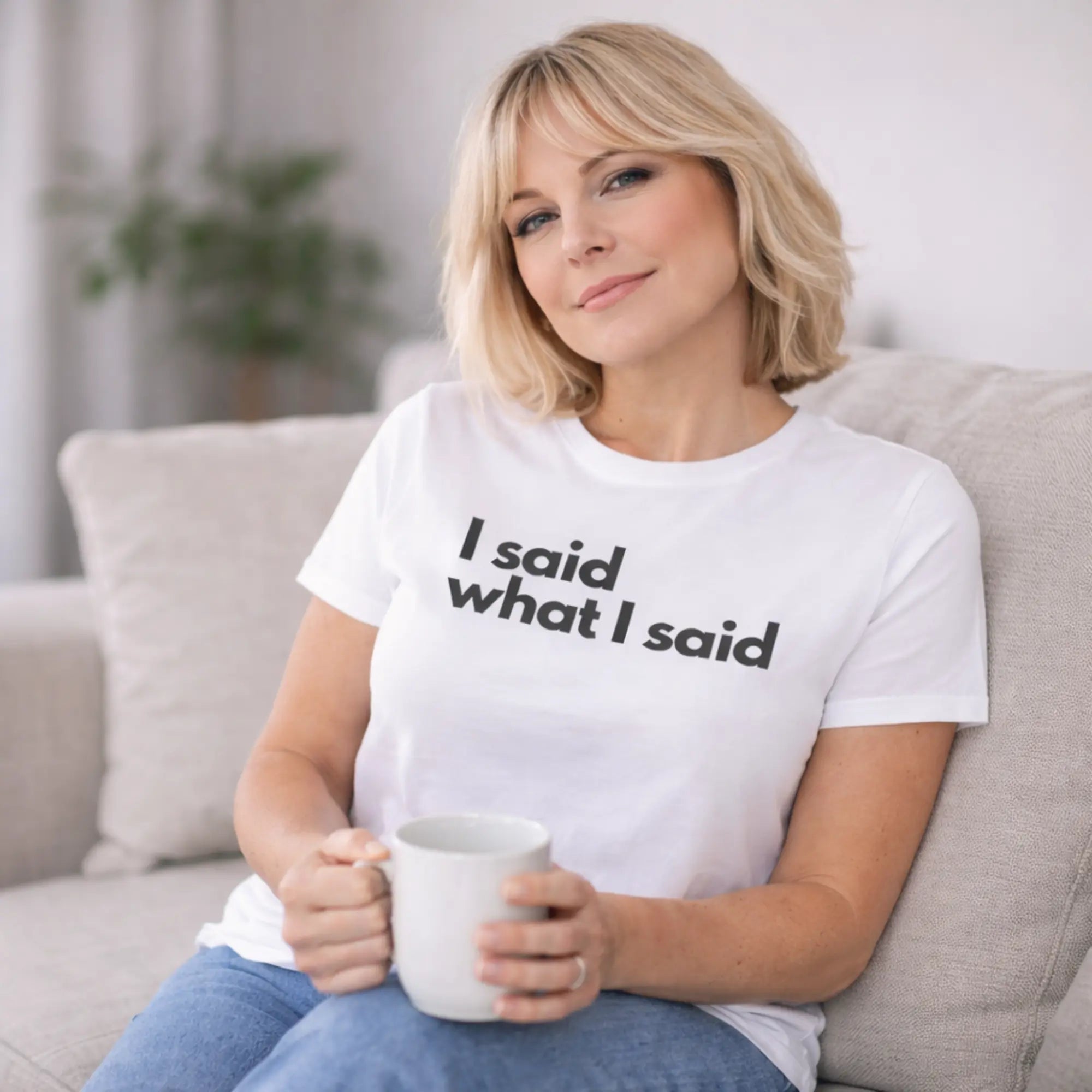 White “I said what I said” women’s slogan t shirt UK relaxed fit home
