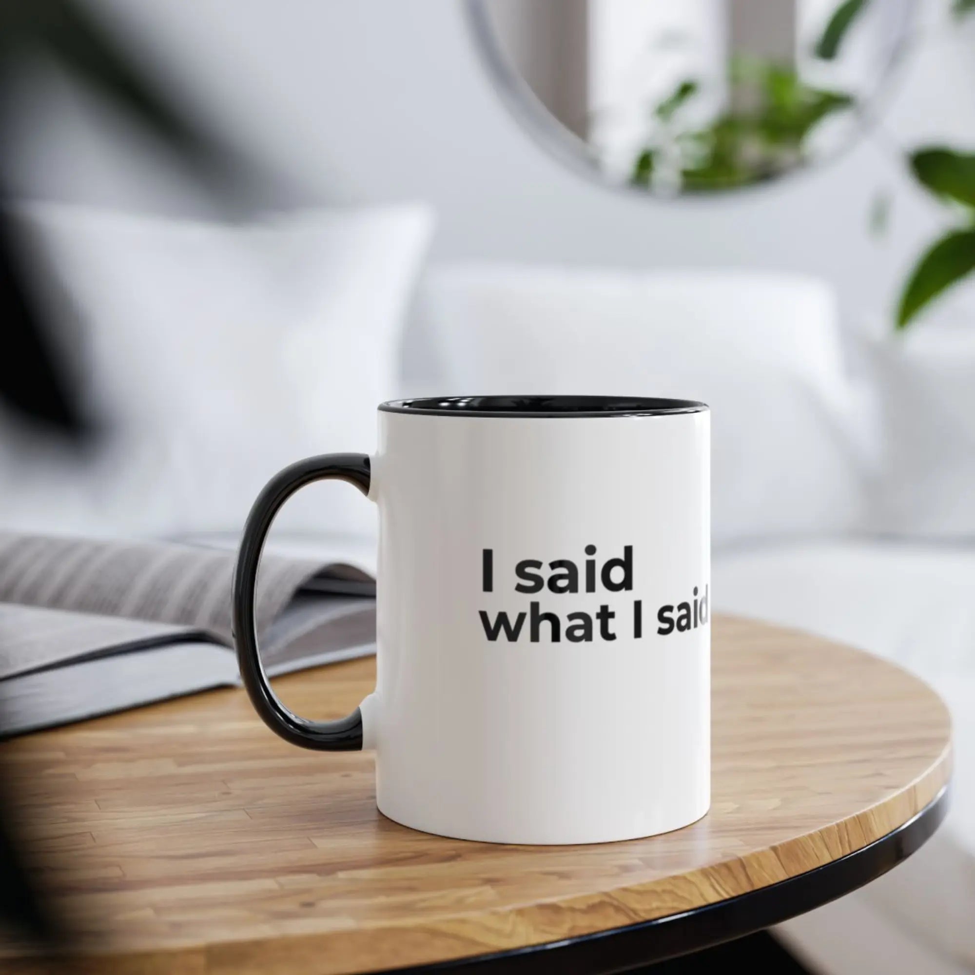 I said what I said mug UK white black handle slogan mug