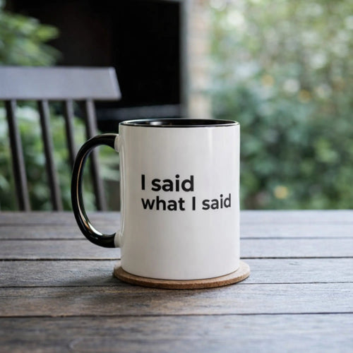 white slogan mug I said what I said UK minimalist home coffee mug