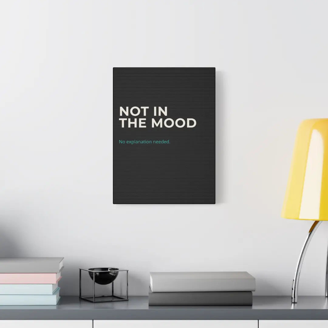 black Not In The Mood satin canvas print styled on wall in modern home office