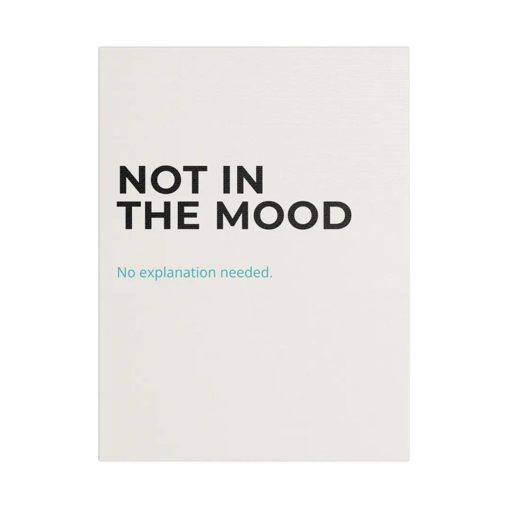 cream Not In The Mood satin canvas print minimalist quote wall art for women