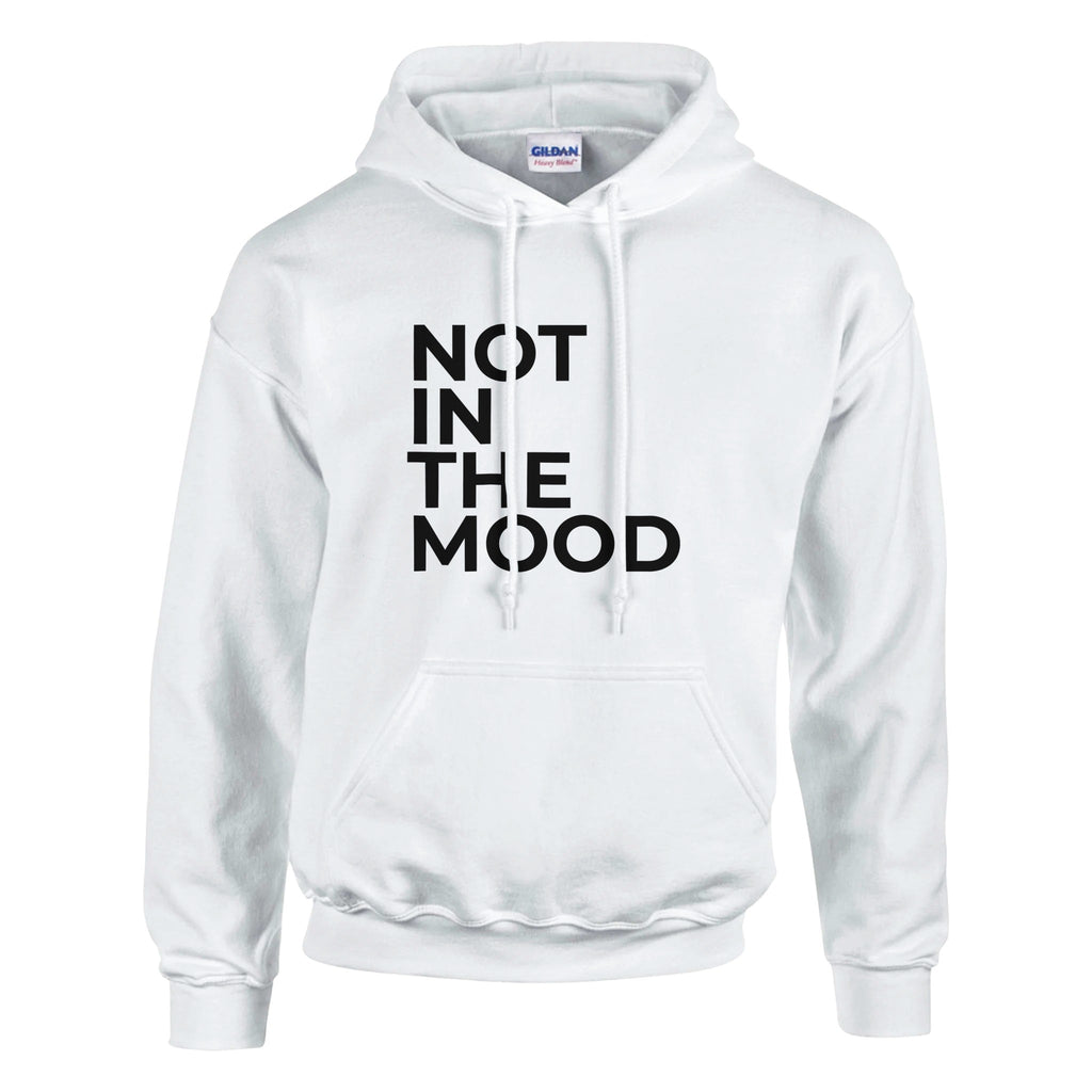 Not In The Mood white women’s slogan hoodie