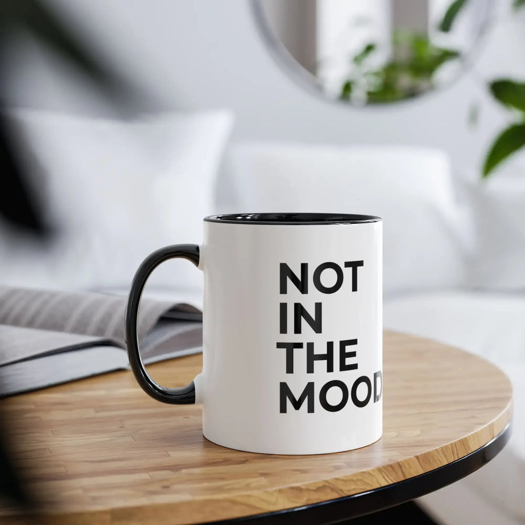 Funny Not In The Mood mug white and black mug sarcastic gift for her UK