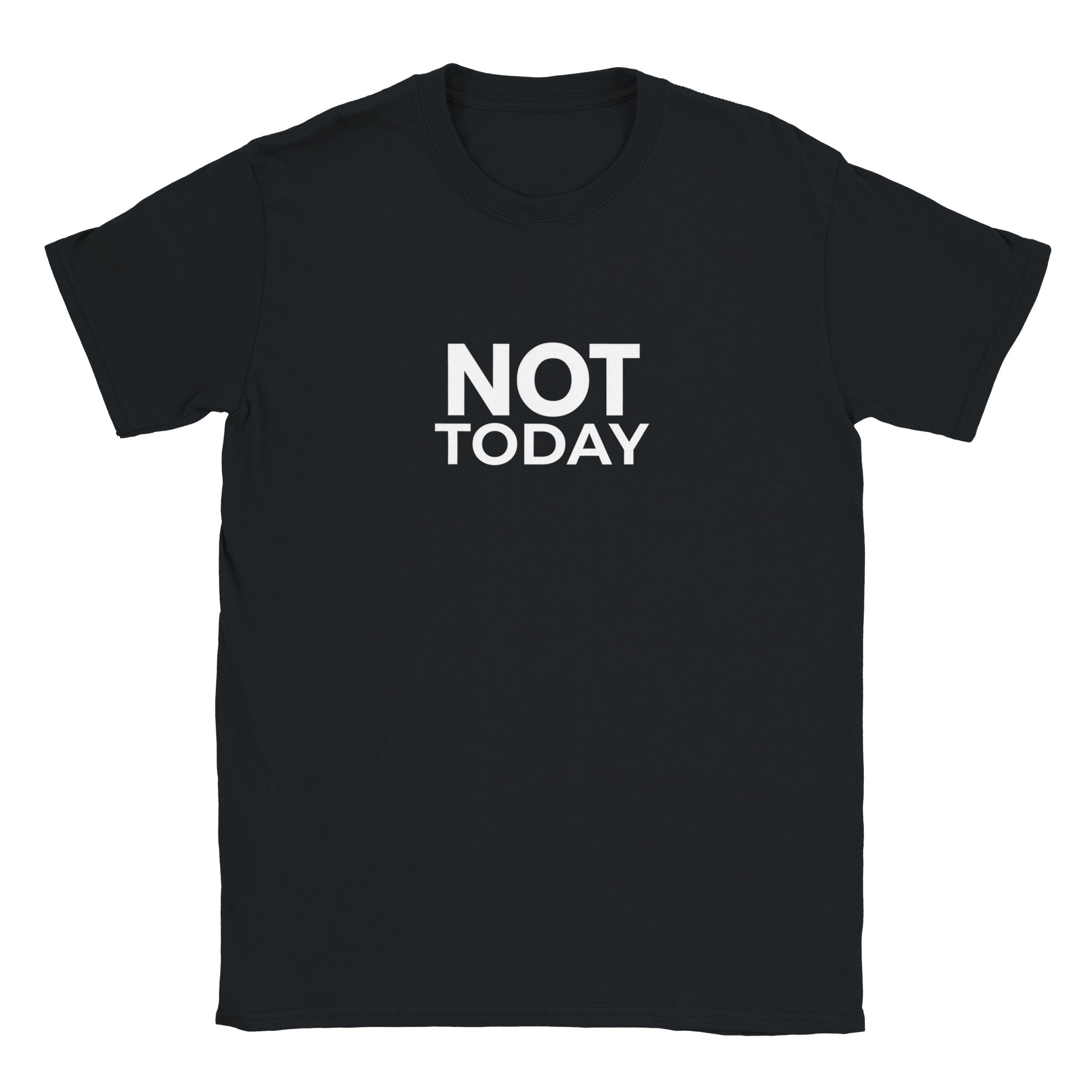 Not Today black women’s slogan T-shirt