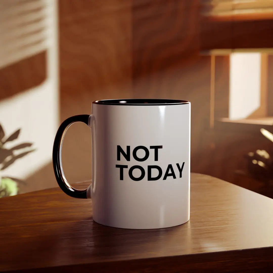 Minimalist slogan mug Not Today black handle white mug desk