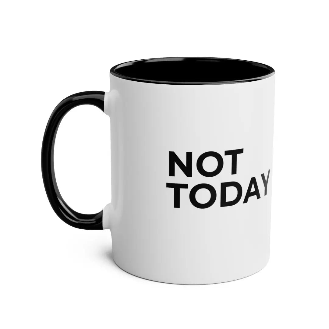 Not Today mug black handle white ceramic funny slogan mug UK gift