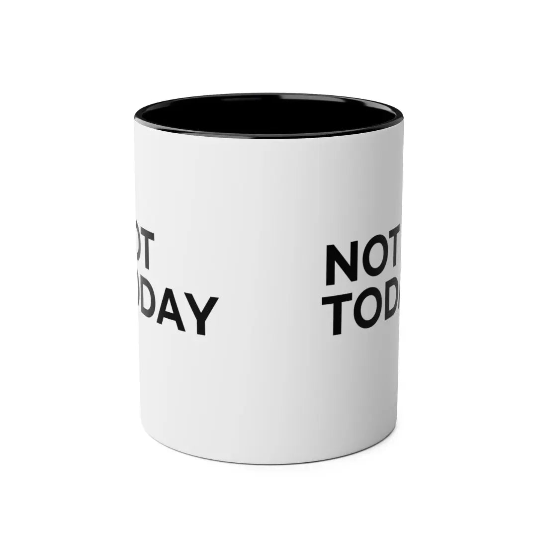 Not Today mug black handle white ceramic funny slogan mug UK gift