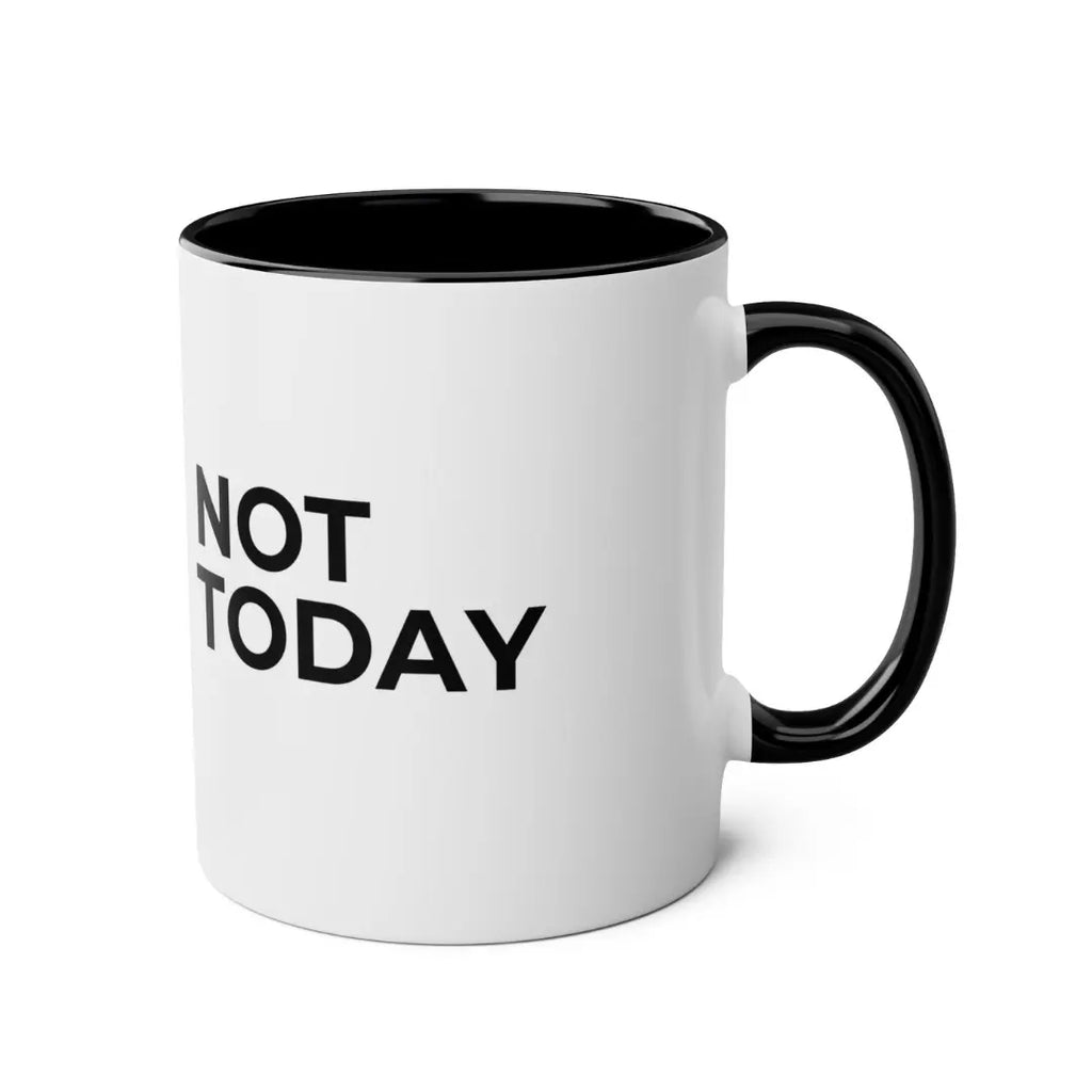 Not Today mug black handle white ceramic funny slogan mug UK gift