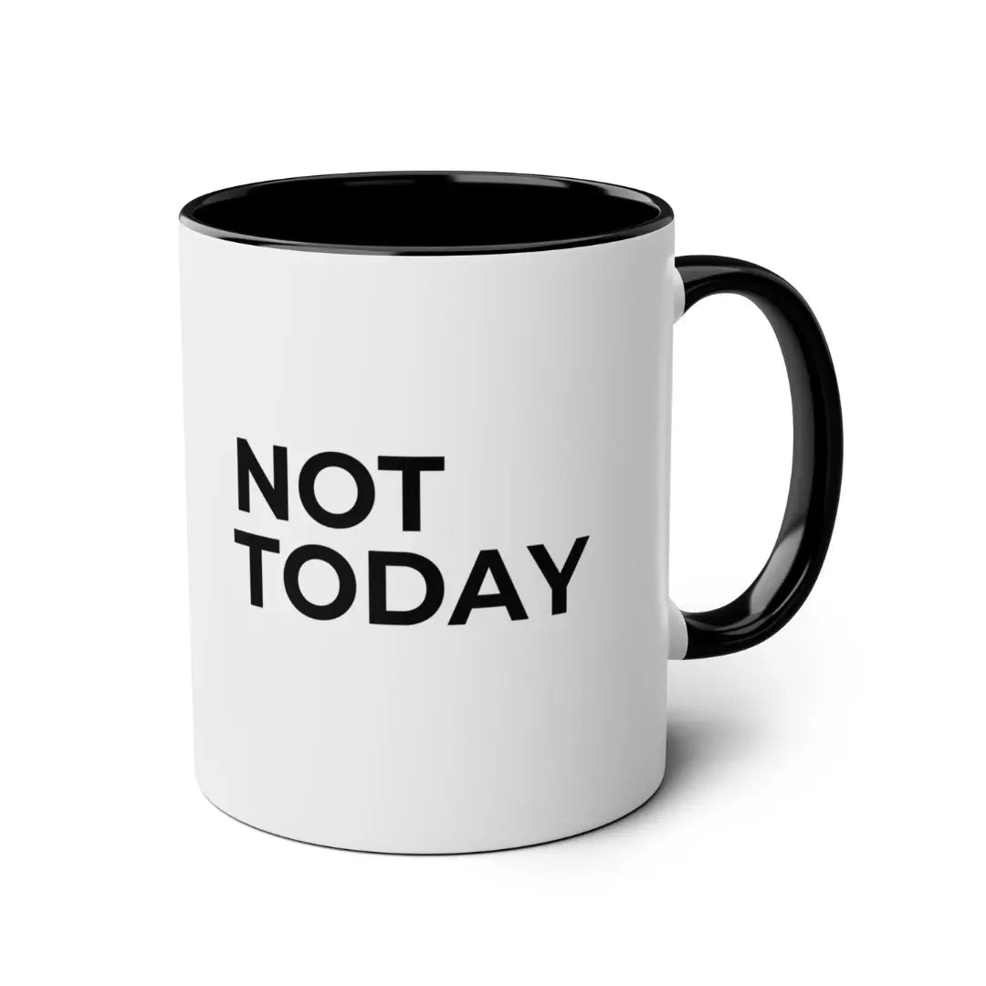 Not Today mug black handle white ceramic funny slogan mug UK gift