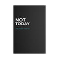 Not Today black satin canvas print minimalist wall art UK
