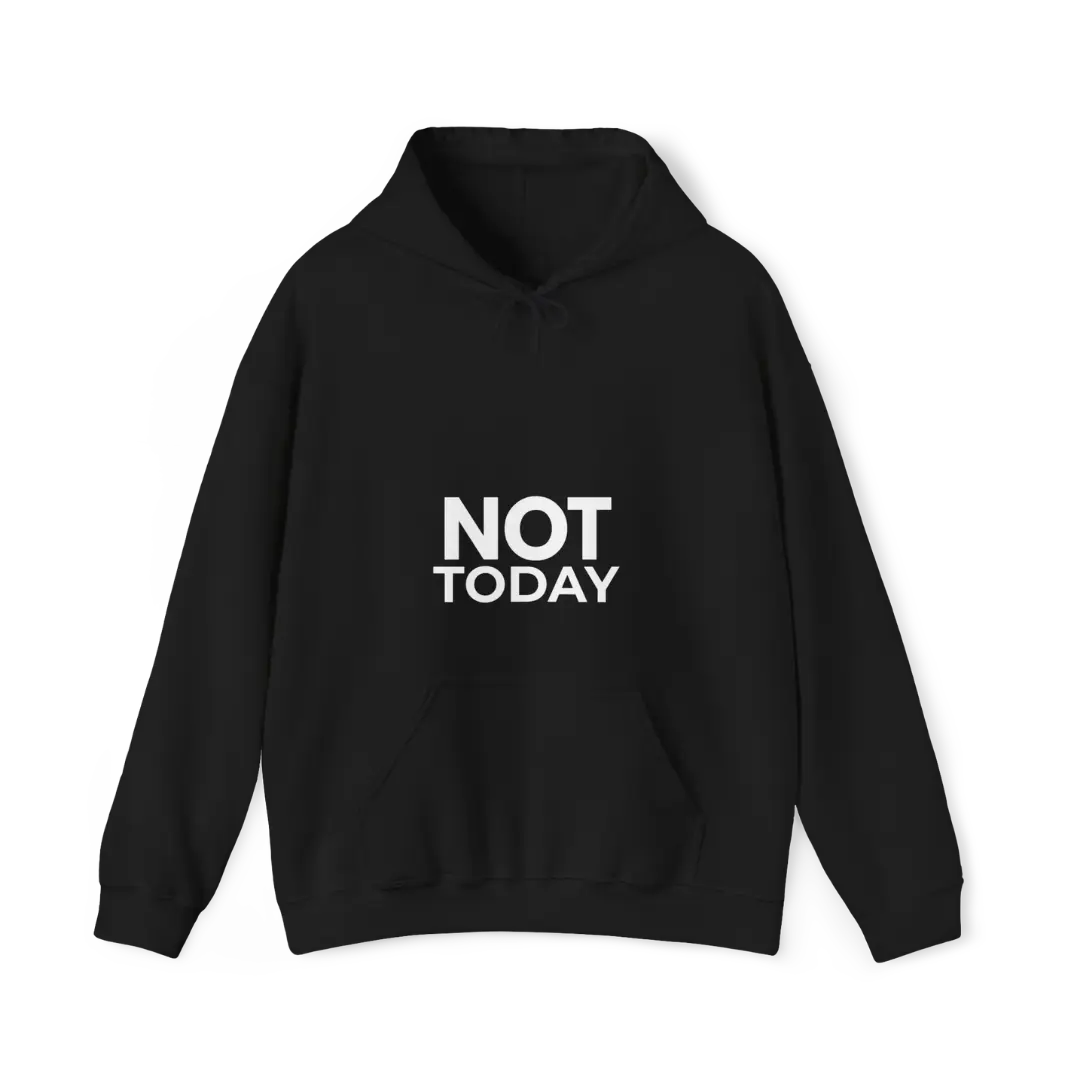 Black Not Today hoodie with white slogan print for women