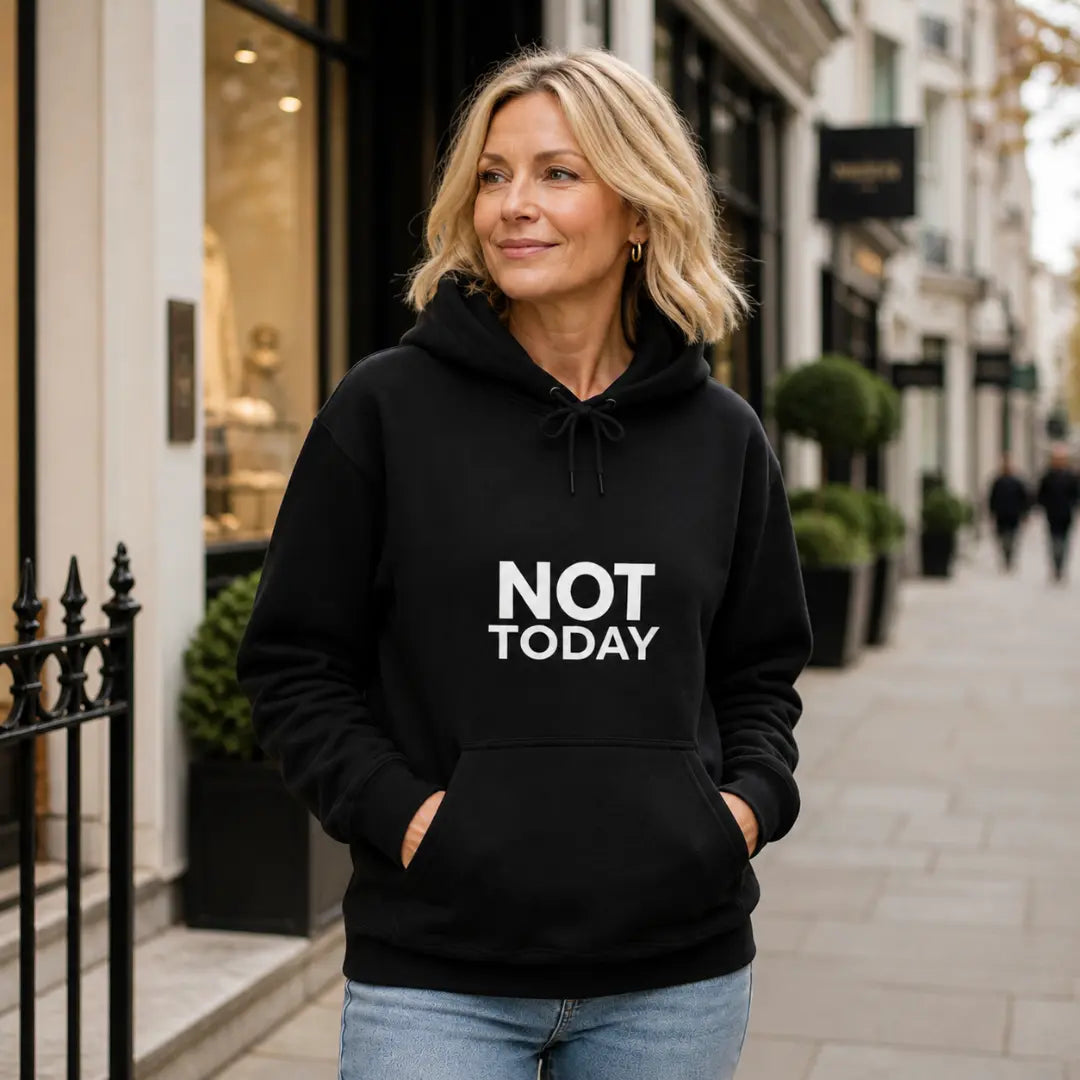 Black Not Today hoodie with white slogan print for women