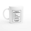 Today’s Requirements Tea Mug - Funny Tea Mug UK