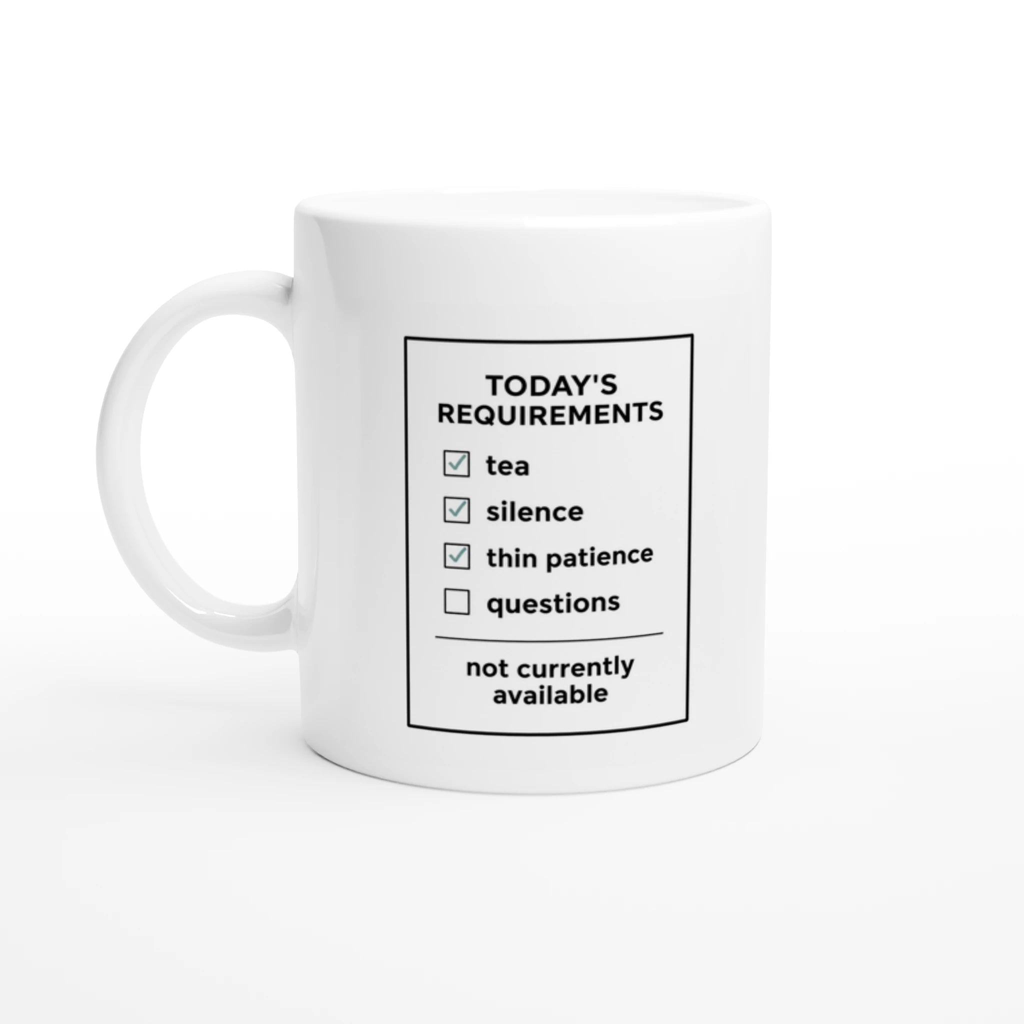 Today’s Requirements Tea Mug - Funny Tea Mug UK
