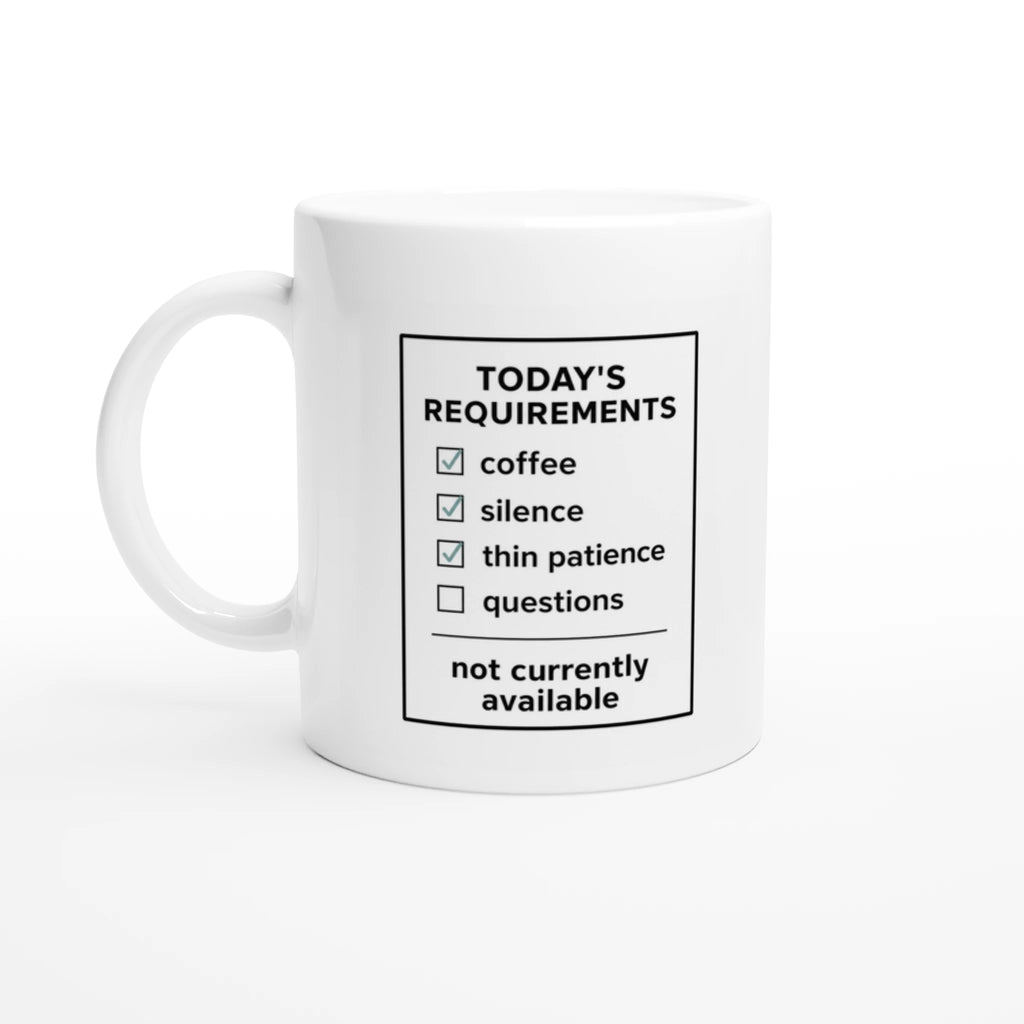 Today’s Requirements Coffee Mug - Funny Coffee Mug UK